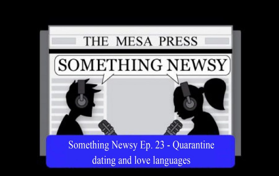 Something Newsy Ep. 23 - Quarantine dating and love languages